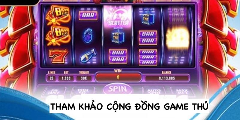 Tham khảo thêm các kinh nghiệm của cao thủ nổ hũ trên thị trường 